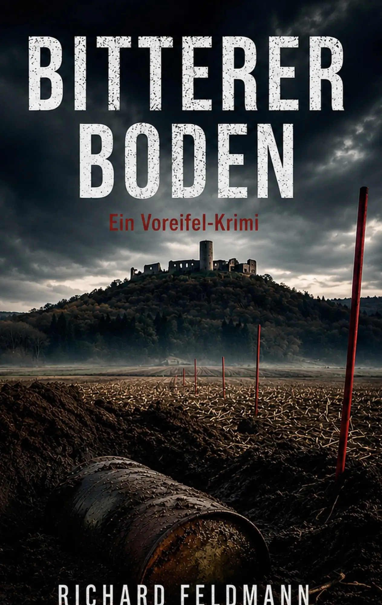 Cover: 9783696367633 | Bitterer Boden | Ein Voreifel-Krimi | Richard Feldmann | Taschenbuch