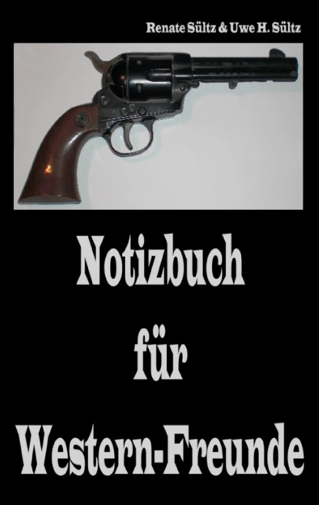 Cover: 9783738627633 | Notizbuch für Western-Freunde | Renate Sültz (u. a.) | Taschenbuch