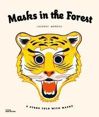 Cover: 9783899557633 | Masks in the Forest | Laurent Moreau | Buch | 40 S. | Englisch | 2017