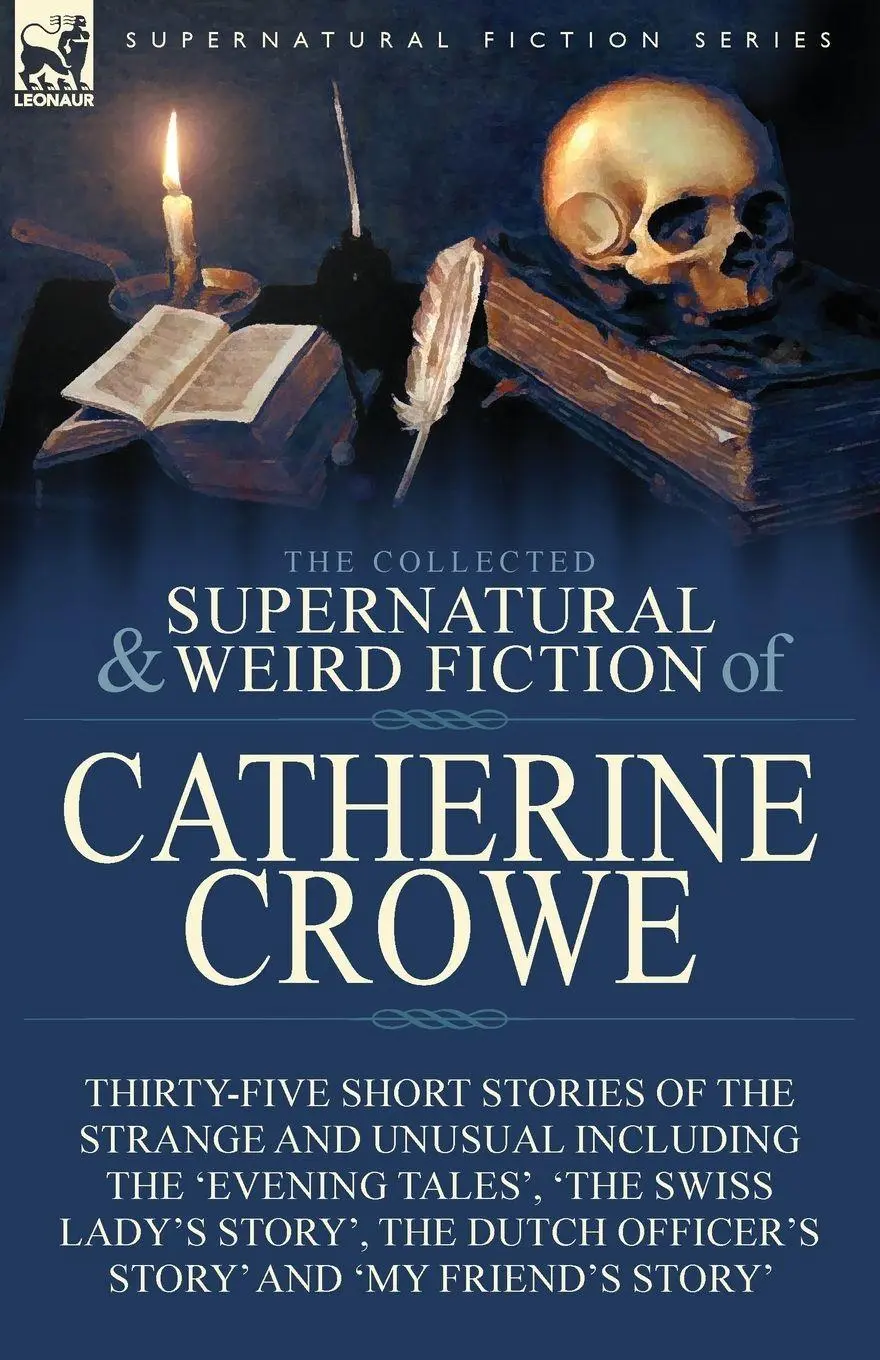 Cover: 9781782827733 | The Collected Supernatural and Weird Fiction of Catherine Crowe | Buch