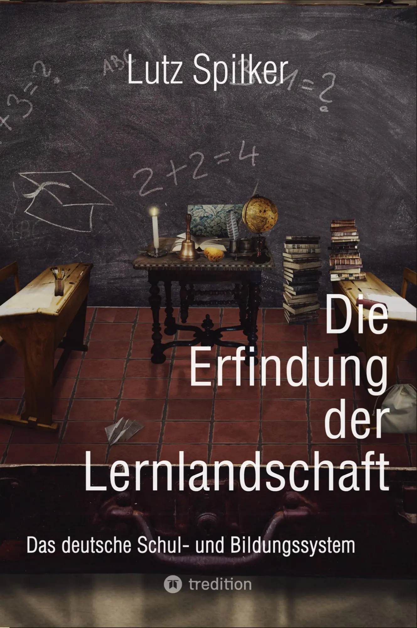Cover: 9783384267733 | Die Erfindung der Lernlandschaft | Lutz Spilker | Taschenbuch | 120 S.