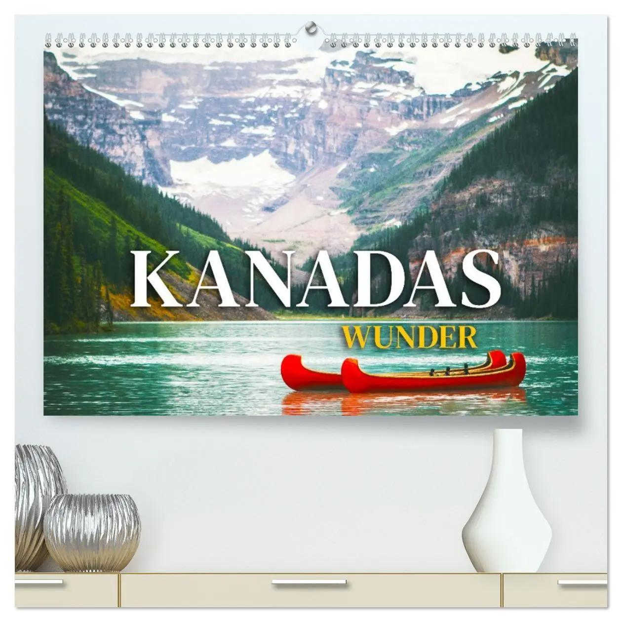 Cover: 9783457457733 | Kanadas Wunder (hochwertiger Premium Wandkalender 2026 DIN A2...