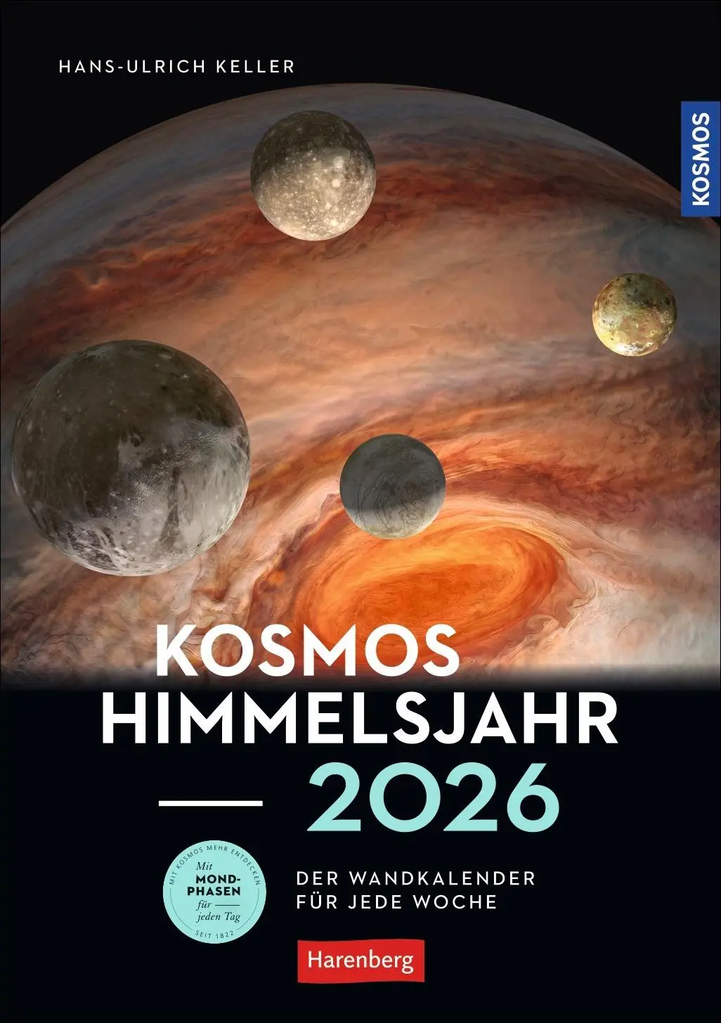 Cover: 9783840037733 | KOSMOS Himmelsjahr 2026 | Hans-Ulrich Keller | Kalender | 54 S. | 2026