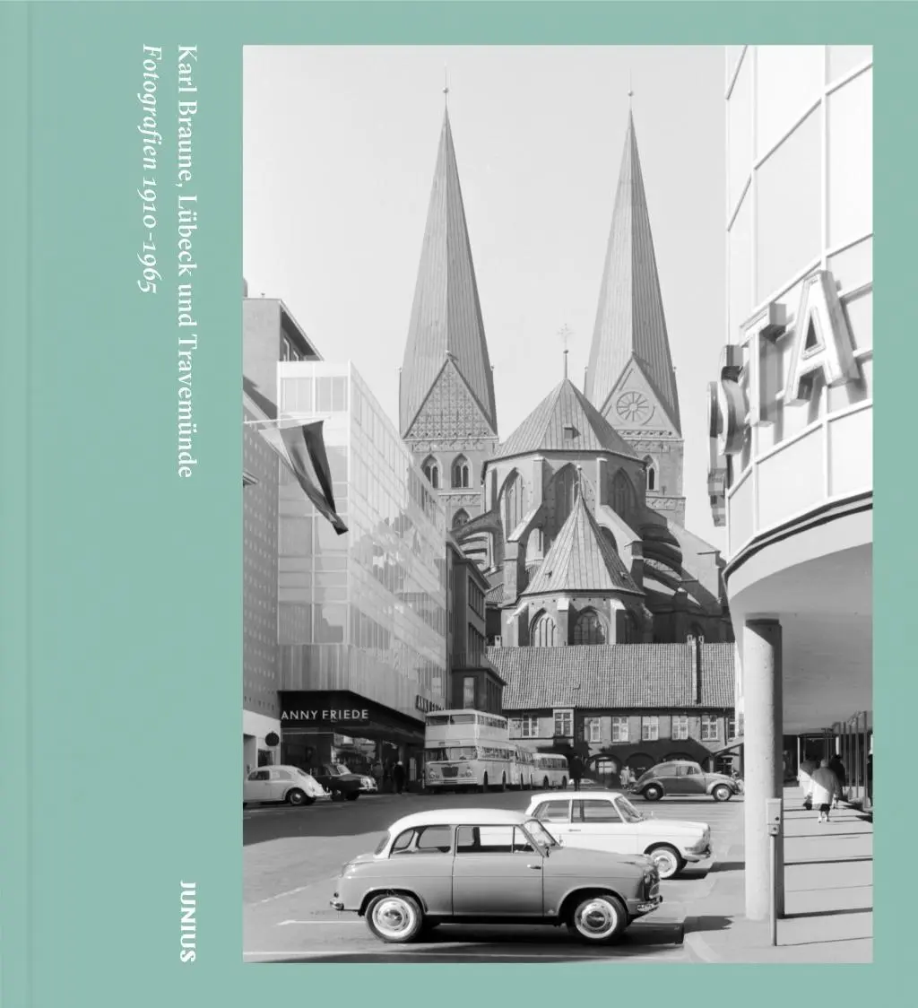 Cover: 9783885067733 | Karl Braune, Lübeck und Travemünde | Fotografien 1930-1965 | Braune