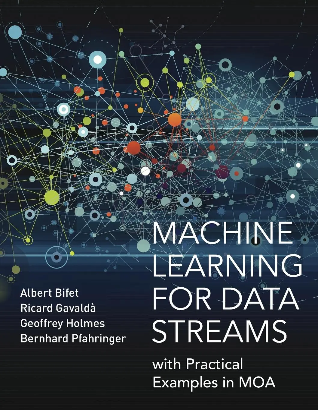 Cover: 9780262547833 | Machine Learning for Data Streams | with Practical Examples in MOA