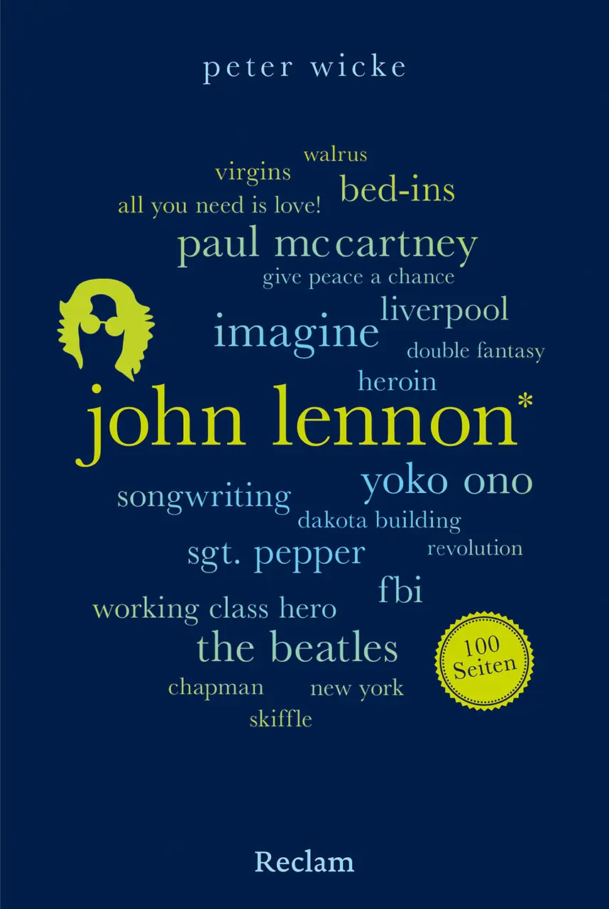 Cover: 9783150207833 | John Lennon. 100 Seiten | Der Mann hinter den Beatles | Peter Wicke