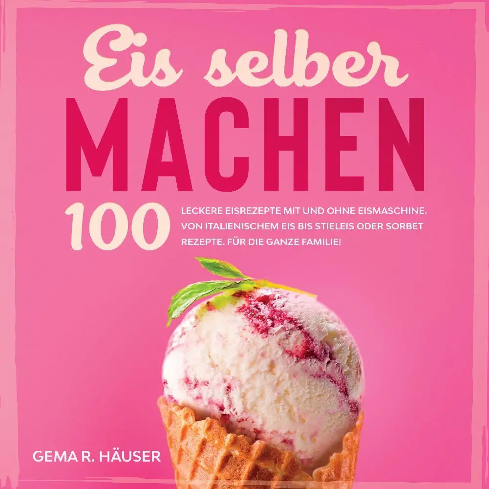 Cover: 9783347867833 | Eis selber machen | Gema R. Häuser | Taschenbuch | 99 S. | Deutsch