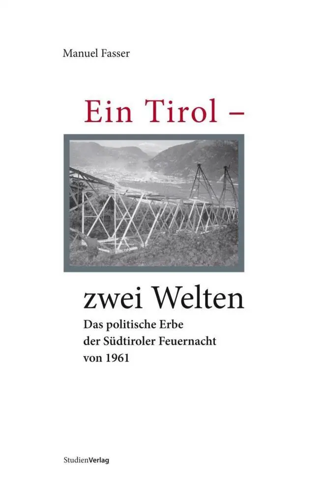Cover: 9783706547833 | Ein Tirol - zwei Welten | Manuel Fasser | Buch | Deutsch | 2011