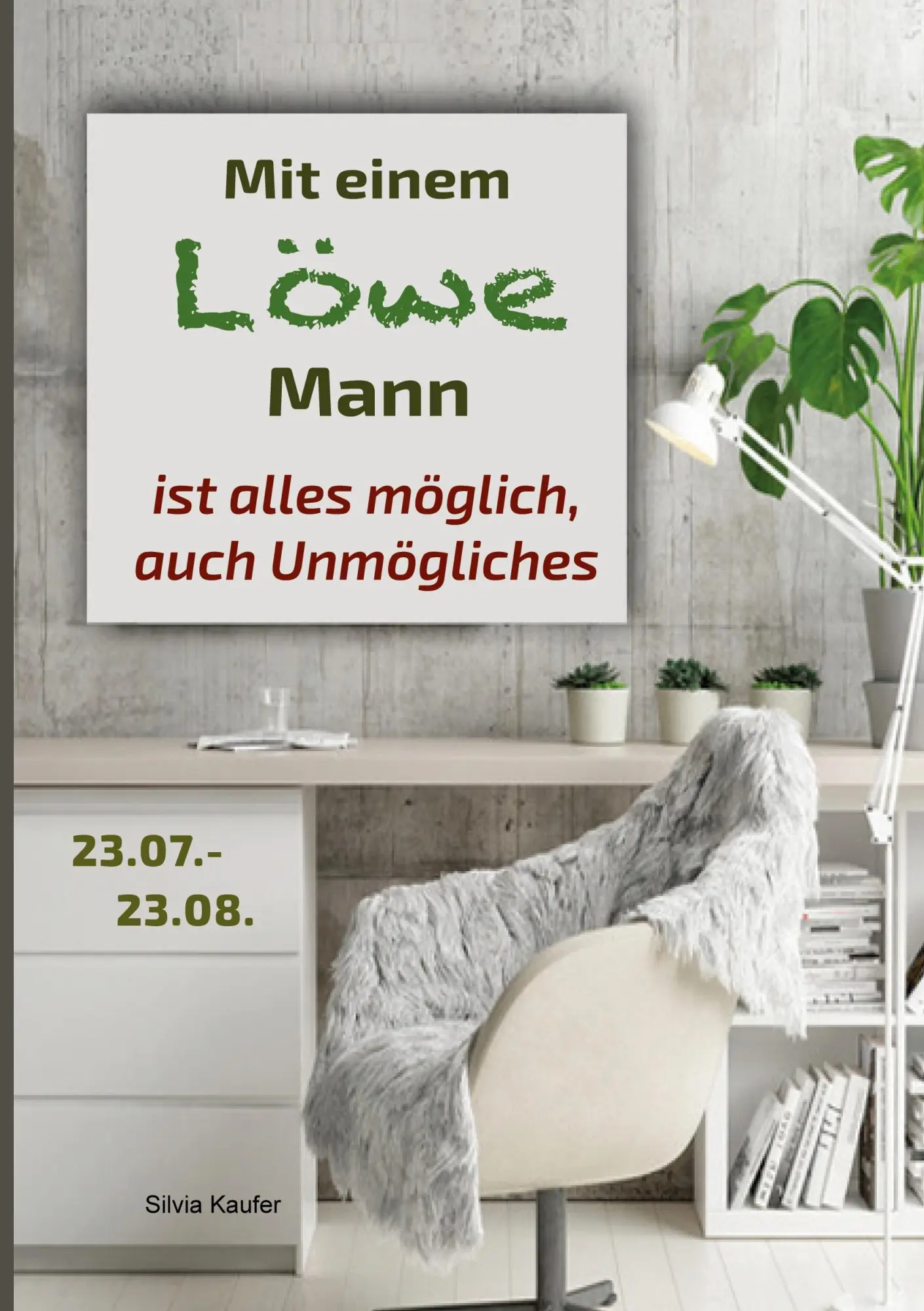 Cover: 9783759707833 | Mit einem Löwe Mann ist alles möglich, auch Unmögliches | Kaufer