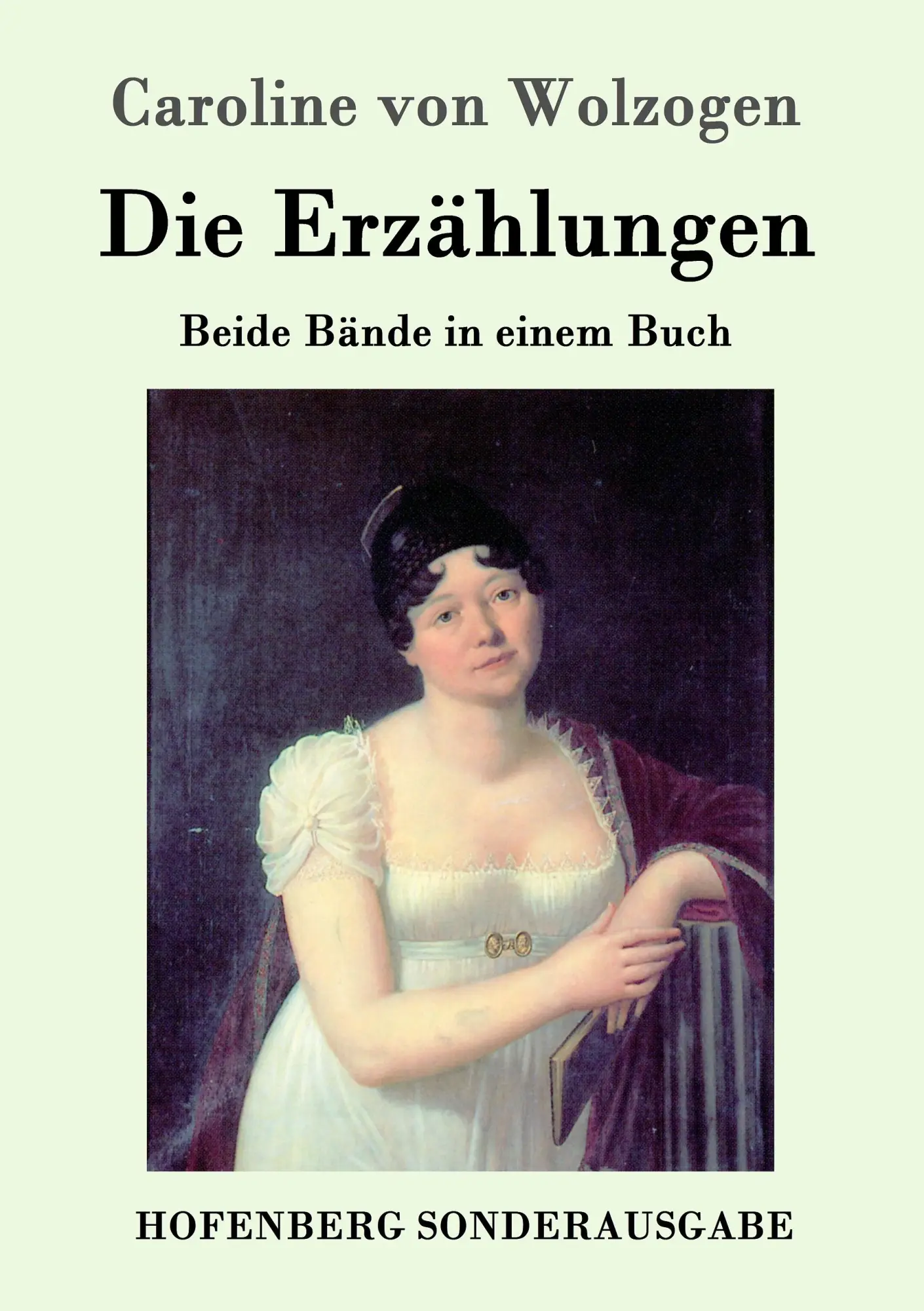 Cover: 9783843097833 | Die Erzählungen | Beide Bände in einem Buch | Caroline von Wolzogen