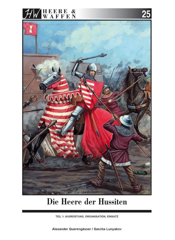 Cover: 9783938447833 | Die Heere der Hussiten | Teil 1: Ausrüstung, Organisation, Einsatz Cover: 9783938447833 | Die Heere der Hussiten | Teil 1: Ausrüstung, Organisation, Einsatz