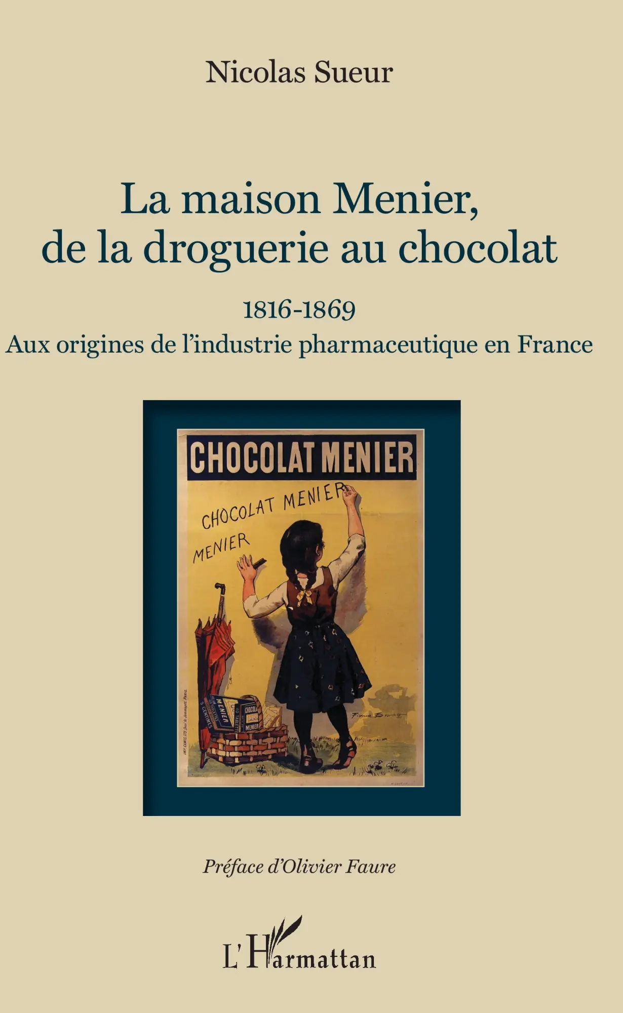 Cover: 9782343137933 | Maison Menier, de la droguerie au chocolat | Nicolas Sueur | Buch