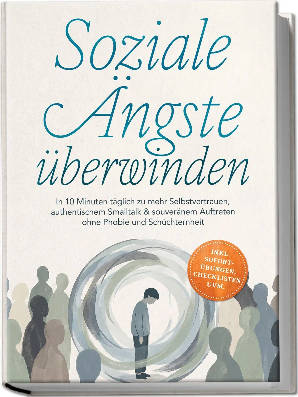 Cover: 9783757647933 | Soziale Ängste überwinden: In 10 Minuten täglich zu mehr...