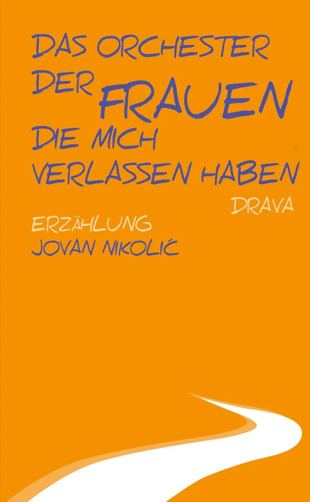 Cover: 9783854357933 | Das Orchester der Frauen, die mich verlassen haben | Jovan Nikolic