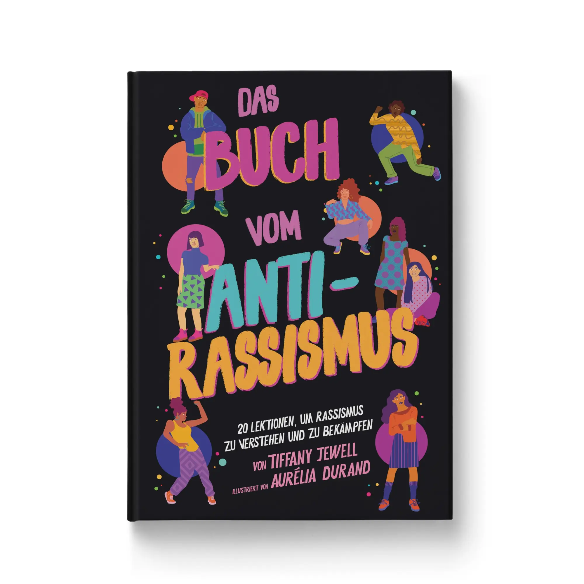 Cover: 9783982137933 | Das Buch vom Antirassismus | Tiffany Jewell | Buch | 168 S. | Deutsch