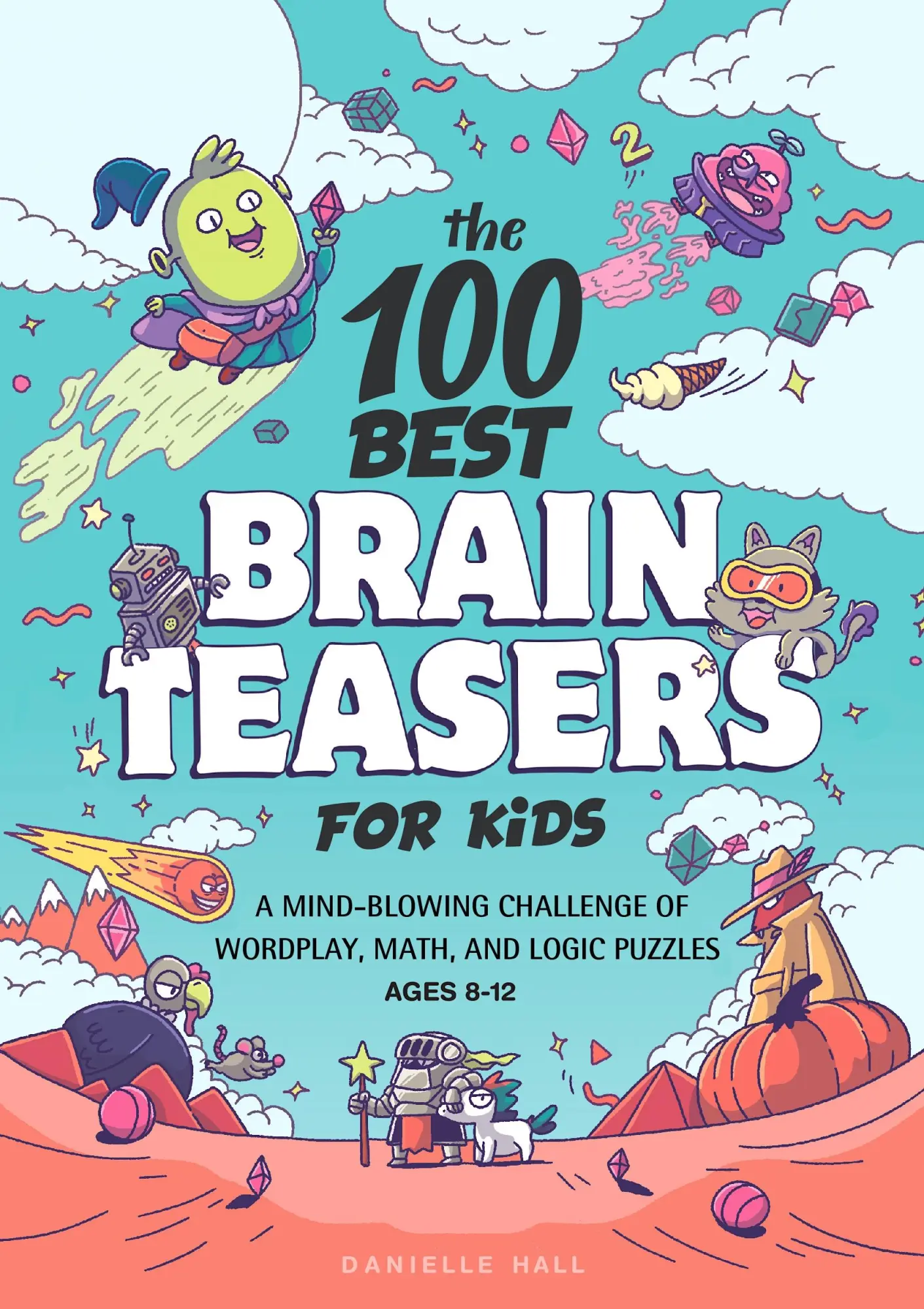 Cover: 9781648768033 | The 100 Best Brain Teasers for Kids | Danielle Hall | Taschenbuch