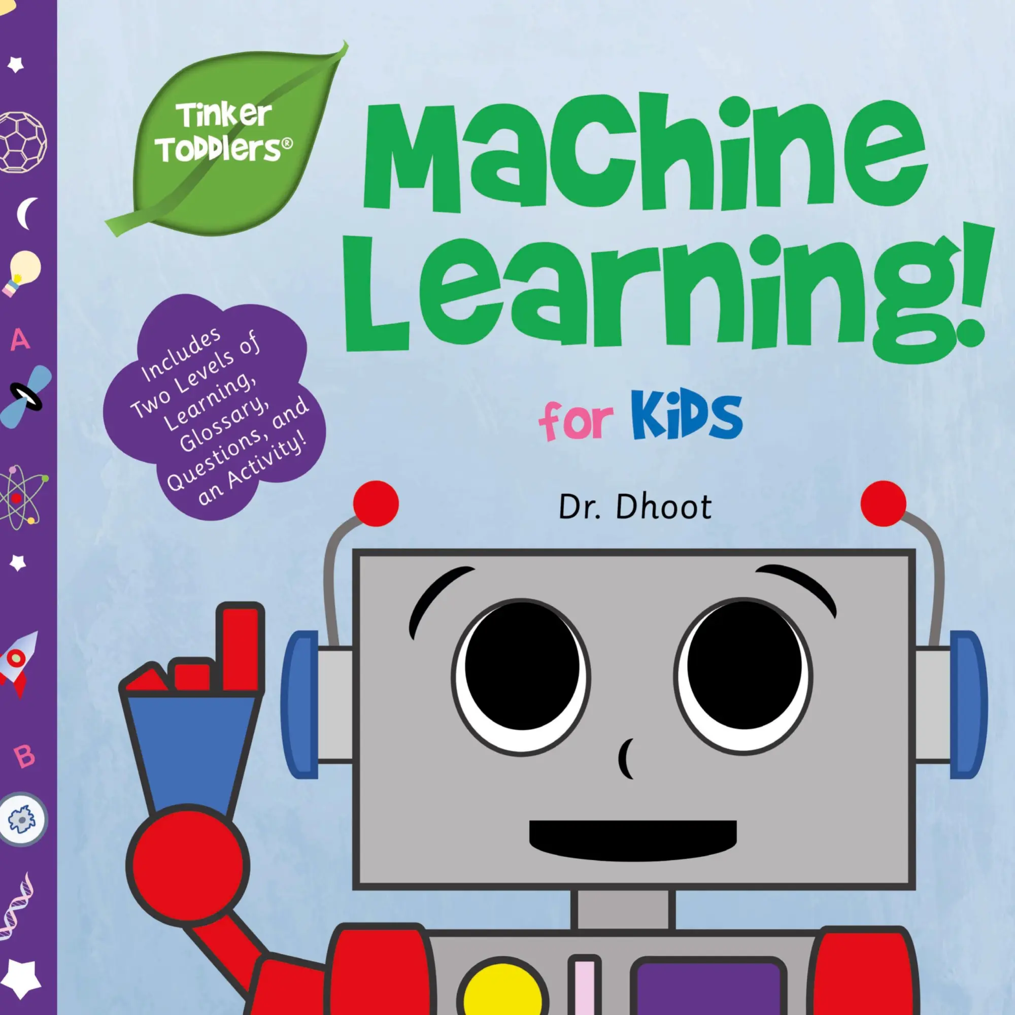 Cover: 9781732508033 | Machine Learning for Kids (Tinker Toddlers) | Dhoot | Buch | Englisch