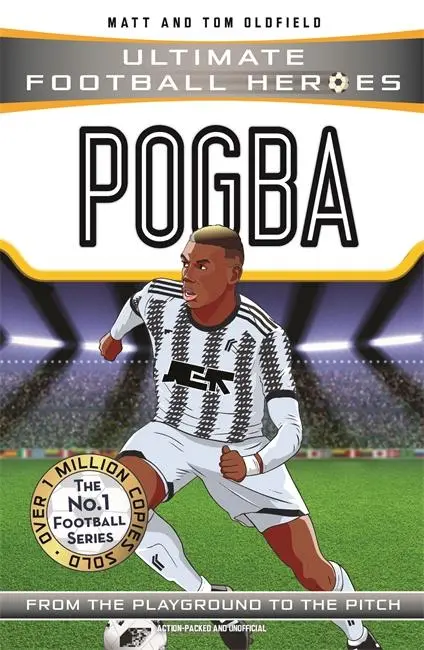 Cover: 9781786068033 | Ultimate Football Heroes: Pogba (Top Ballers 10) | Collect them all!