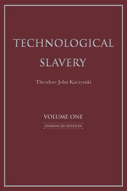 Cover: 9781944228033 | Technological Slavery | Enhanced Edition Volume 1 | Kaczynski | Buch