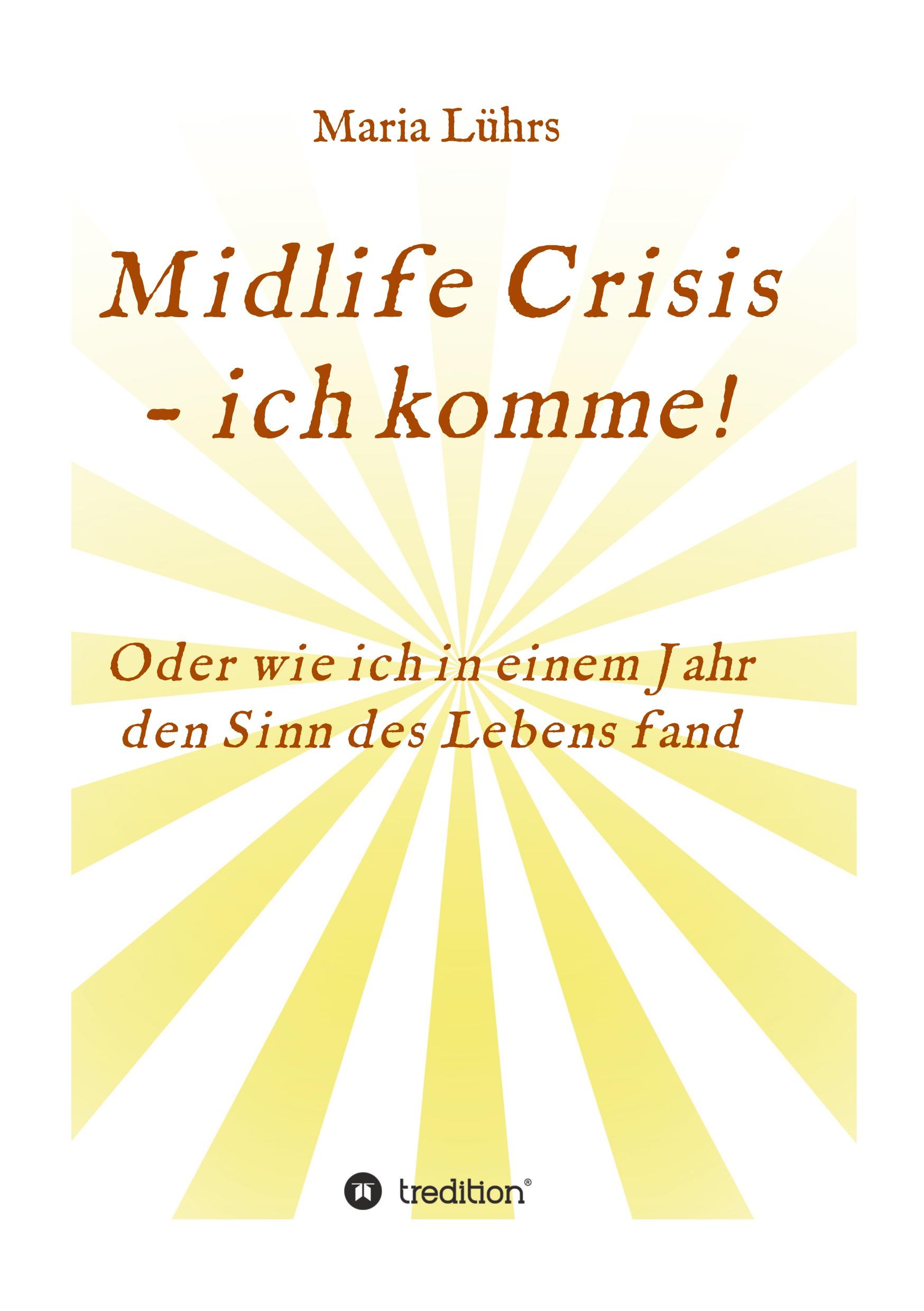 Cover: 9783347128033 | Midlife Crisis - ich komme! | Maria Lührs | Taschenbuch | Paperback