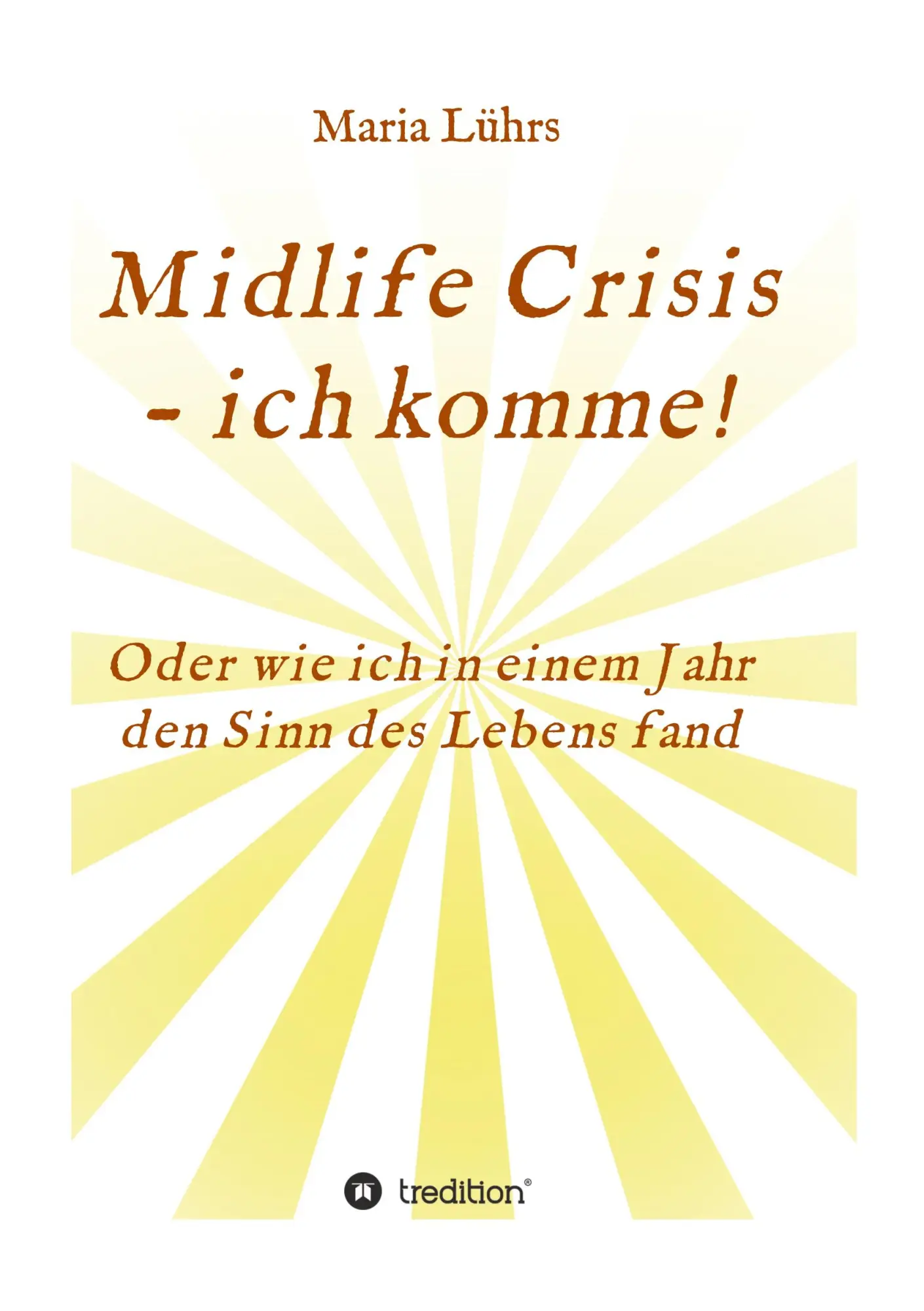 Cover: 9783347128033 | Midlife Crisis - ich komme! | Maria Lührs | Taschenbuch | Paperback