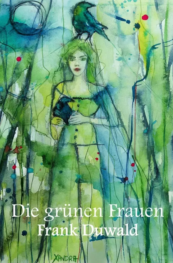 Cover: 9783818778033 | Die grünen Frauen | DE | Frank Duwald | Taschenbuch | 304 S. | Deutsch