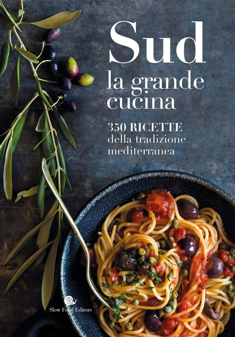 Cover: 9788884998033 | Sud. La grande cucina. 350 ricette della tradizione mediterranea