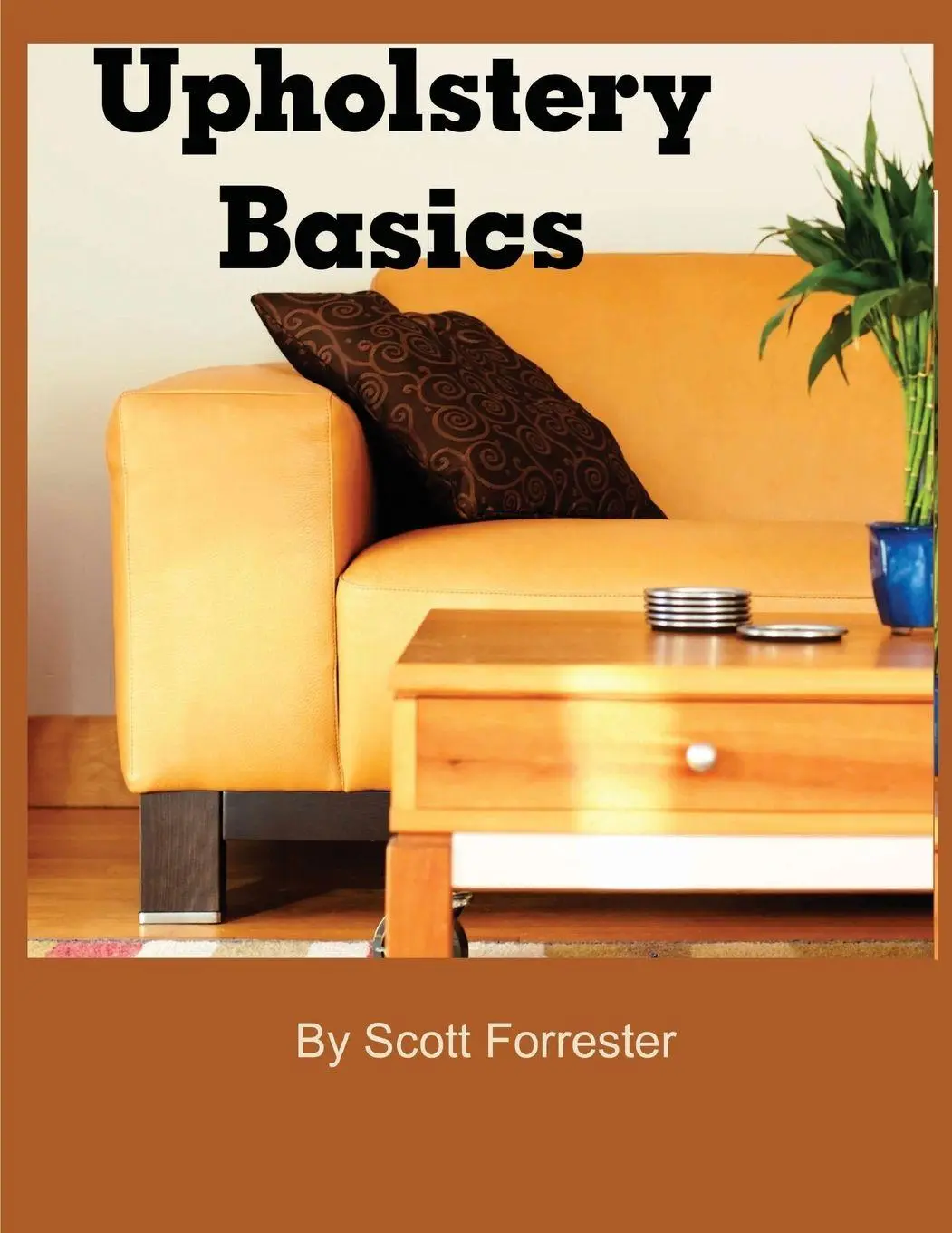 Cover: 9780615188133 | Upholstery Basics | Scott Forrester | Taschenbuch | Englisch | 2008