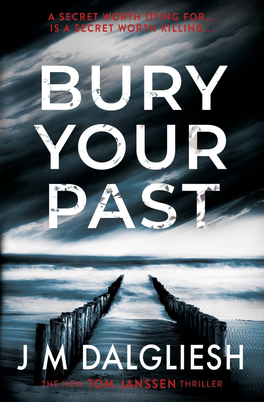 Cover: 9781800808133 | Bury Your Past | J M Dalgliesh | Taschenbuch | Englisch | 2020