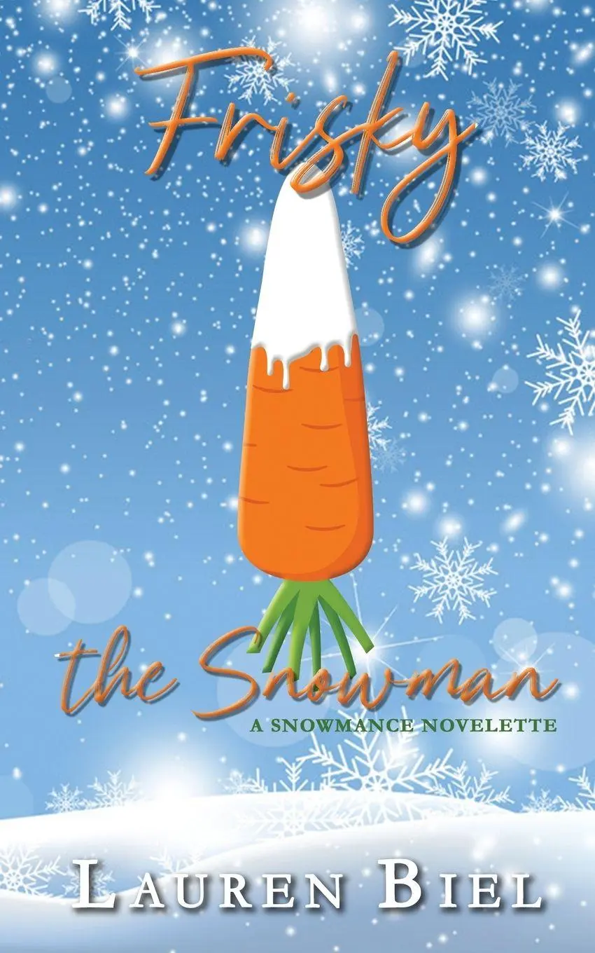 Cover: 9781959618133 | Frisky the Snowman | A Snowmance Novelette | Lauren Biel | Taschenbuch