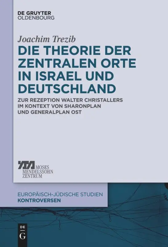 Cover: 9783110338133 | Die Theorie der zentralen Orte in Israel und Deutschland | Trezib