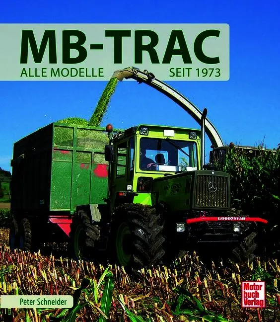 Cover: 9783613048133 | MB-TRAC | Alle Modelle seit 1973 | Peter Schneider (u. a.) | Buch