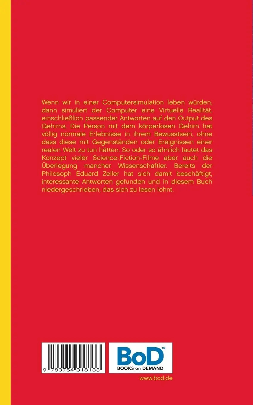 Rückseite: 9783754318133 | Leben wir in einer Simulation? | Eduard Zeller | Taschenbuch | 68 S.