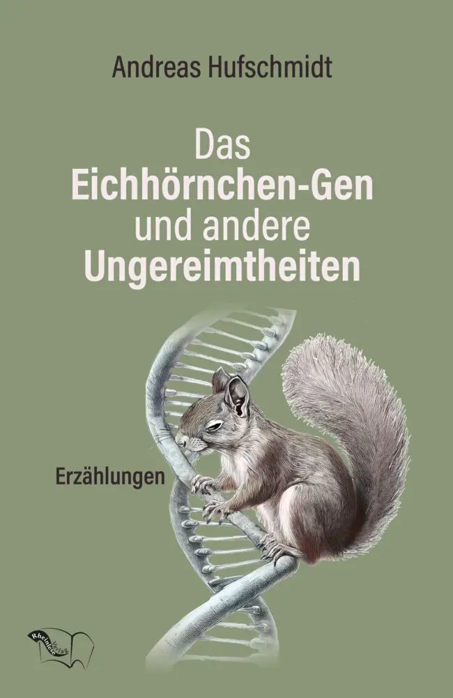 Cover: 9783000818233 | Das Eichhörnchen-Gen und andere Ungereimtheiten | Erzählungen | Buch