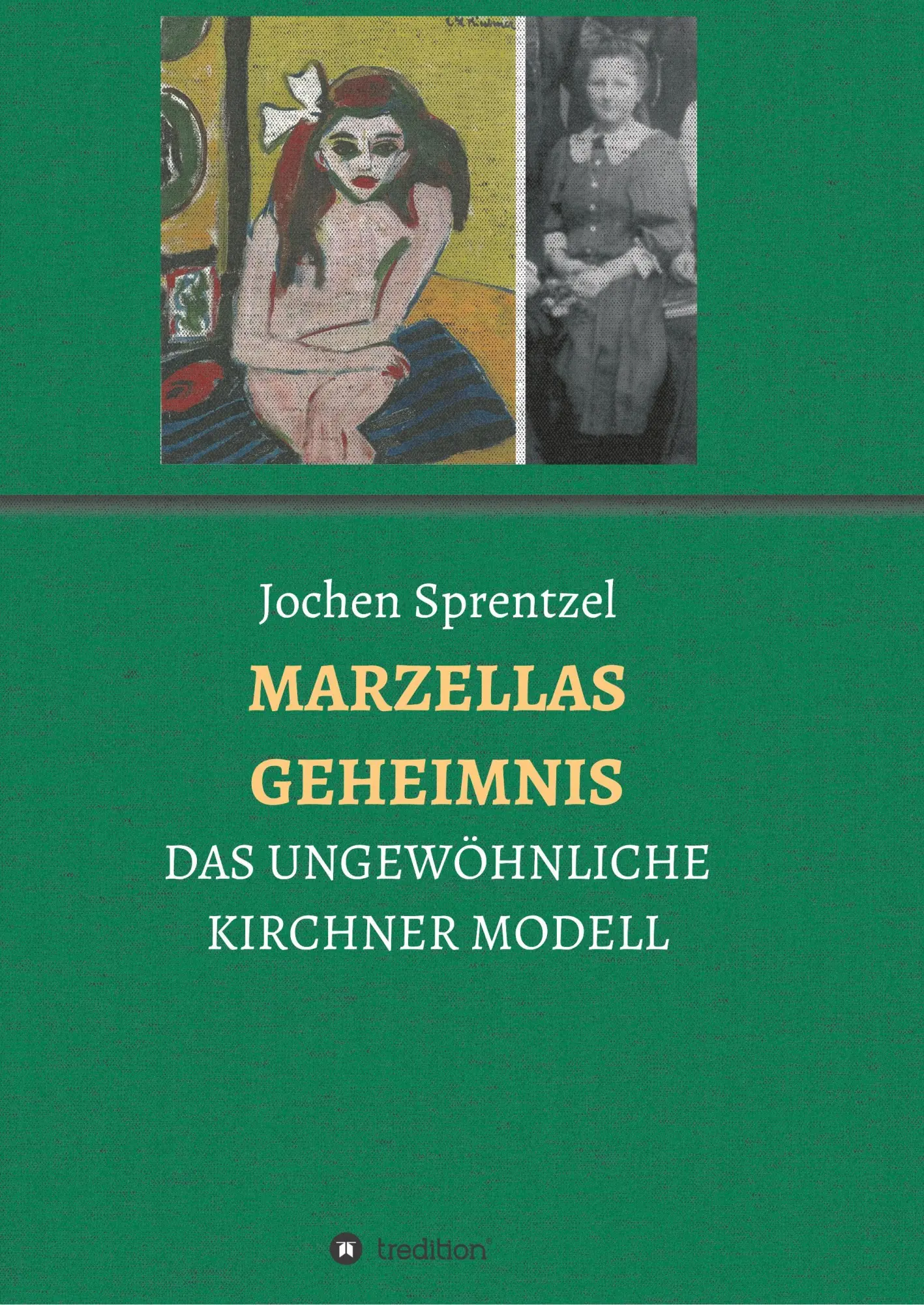 Cover: 9783746938233 | MARZELLAS GEHEIMNIS | DAS UNGEWÖHNLICHE KIRCHNER MODELL | Sprentzel