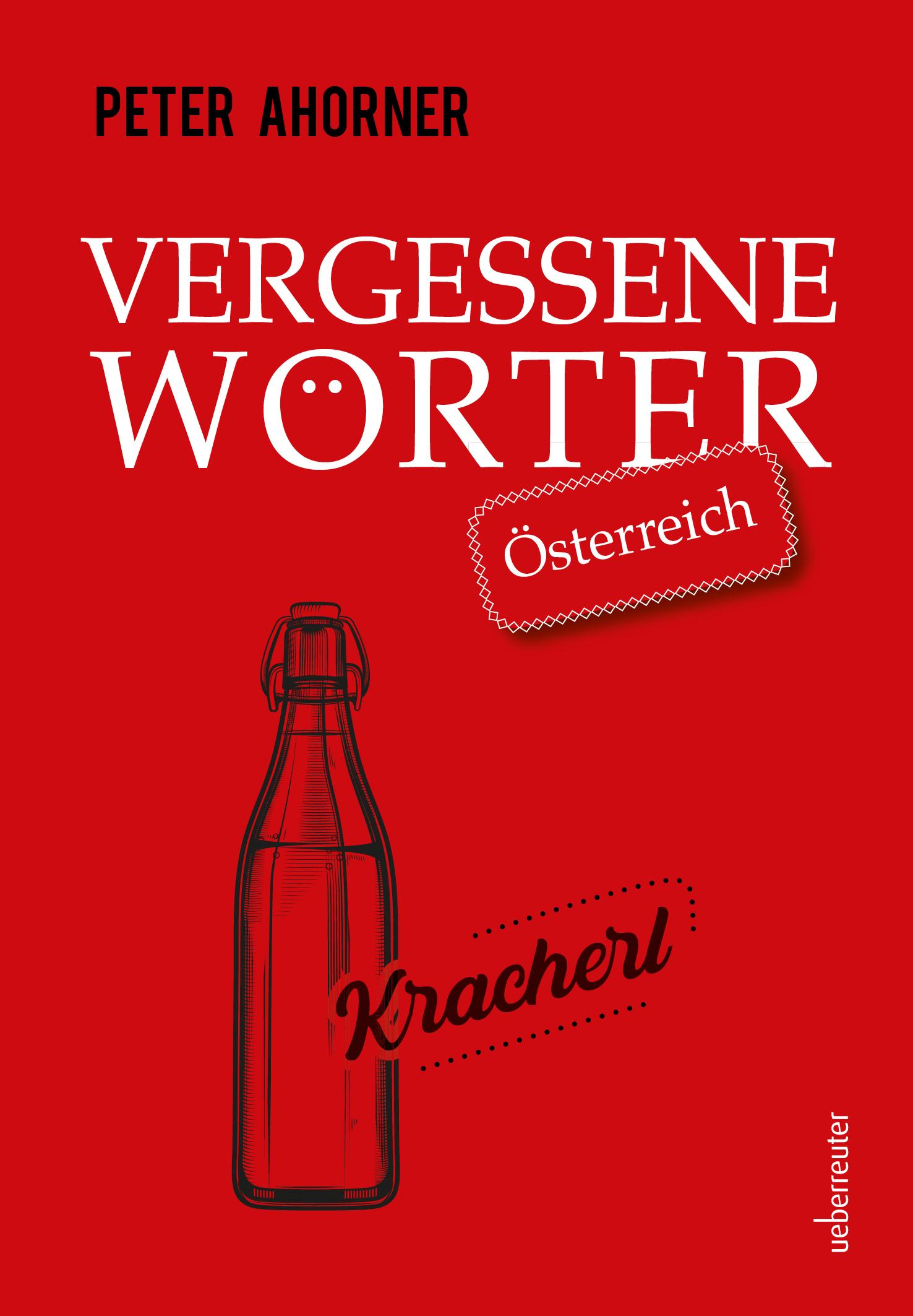 Cover: 9783800078233 | Vergessene Wörter - Österreich | Peter Ahorner | Buch | 124 S. | 2022