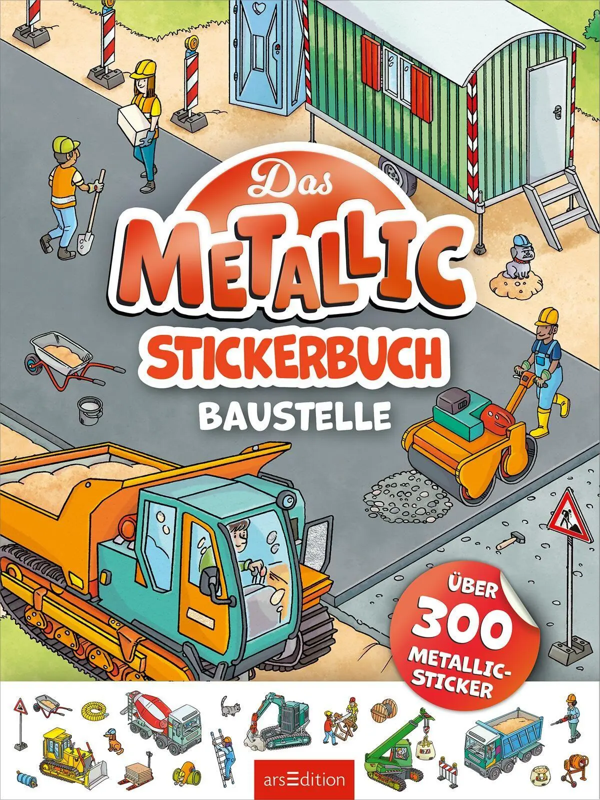 Bild: 9783845868233 | Das Metallic-Stickerbuch - Baustelle | Über 300 Metallic-Sticker