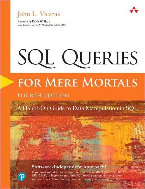 Cover: 9780134858333 | SQL Queries for Mere Mortals | John L. Viescas | Taschenbuch | 2018 Cover: 9780134858333 | SQL Queries for Mere Mortals | John L. Viescas | Taschenbuch | 2018