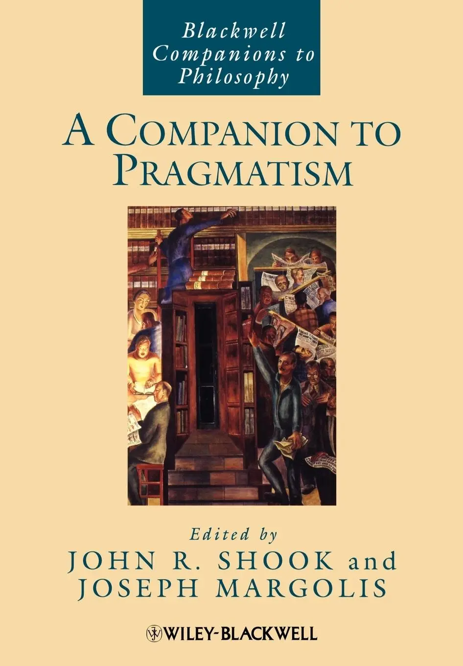 Cover: 9781405188333 | A Companion to Pragmatism | John R Shook (u. a.) | Taschenbuch | 2009