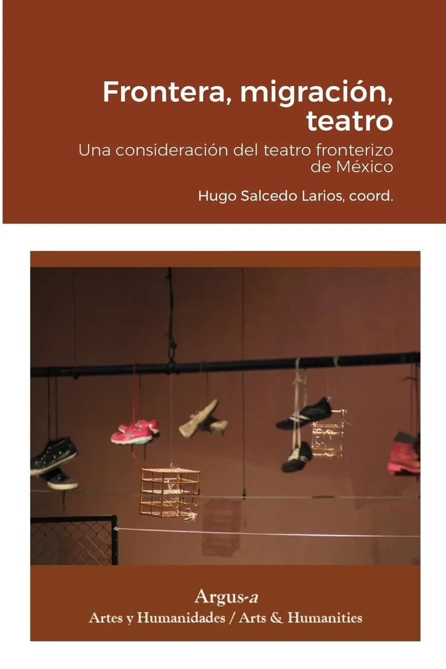 Cover: 9781944508333 | Frontera, migración, teatro | Hugo Salcedo Larios | Taschenbuch | 2021