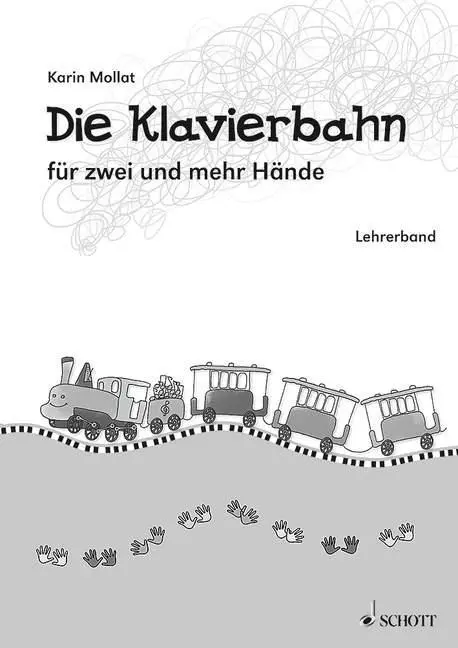 Cover: 9783795748333 | Die Klavierbahn | Schule für zwei und mehr Hände - Lehrerband | Mollat