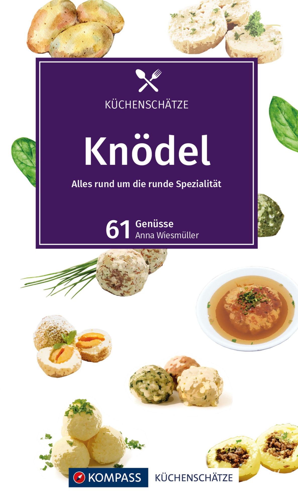 Cover: 9783991218333 | KOMPASS Küchenschätze Knödel | Anna Wiesmüller | Buch | 80 S. | 2023