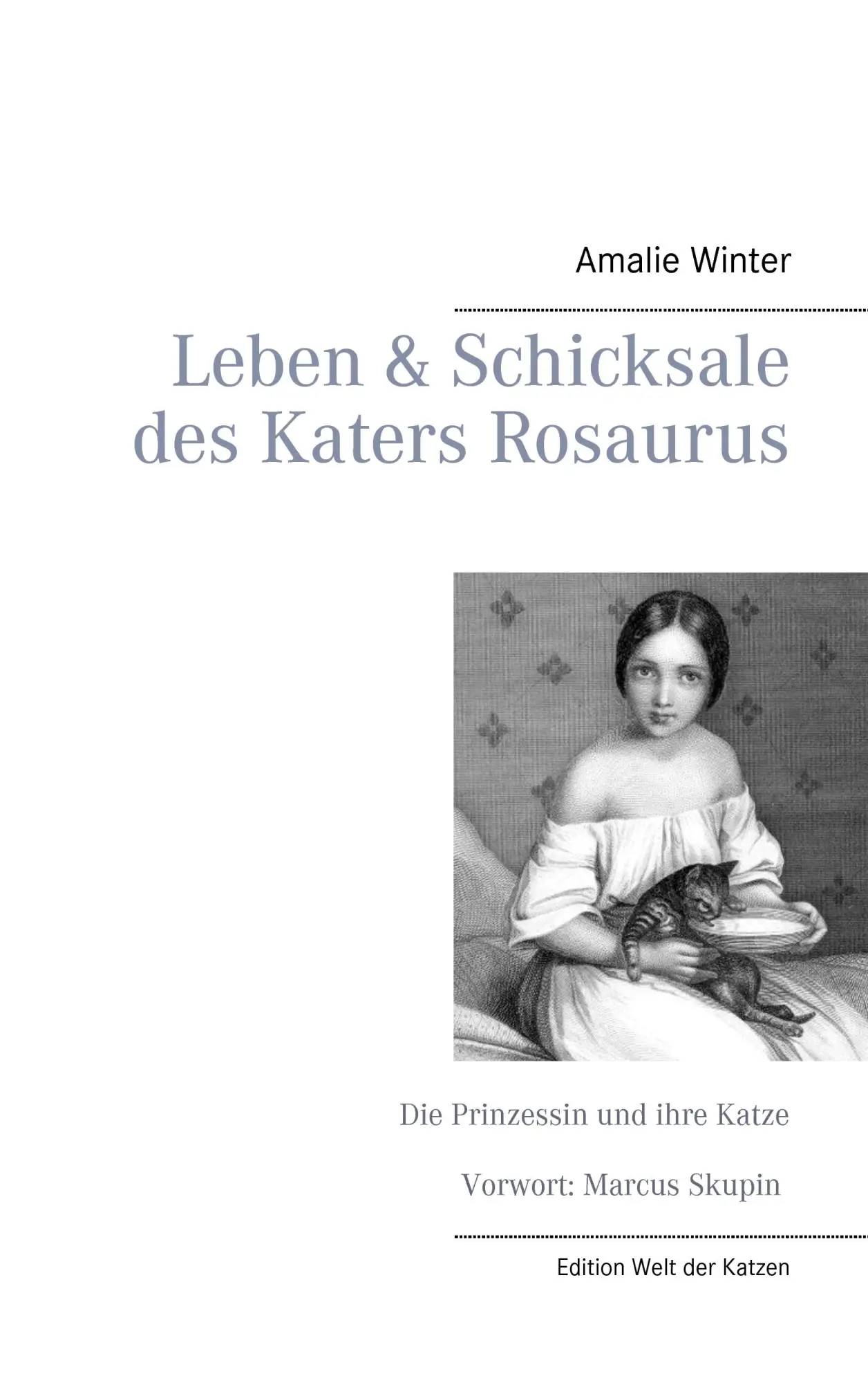 Cover: 9783735718433 | Leben &amp; Schicksale des Katers Rosaurus | Die Prinzessin und ihre Katze