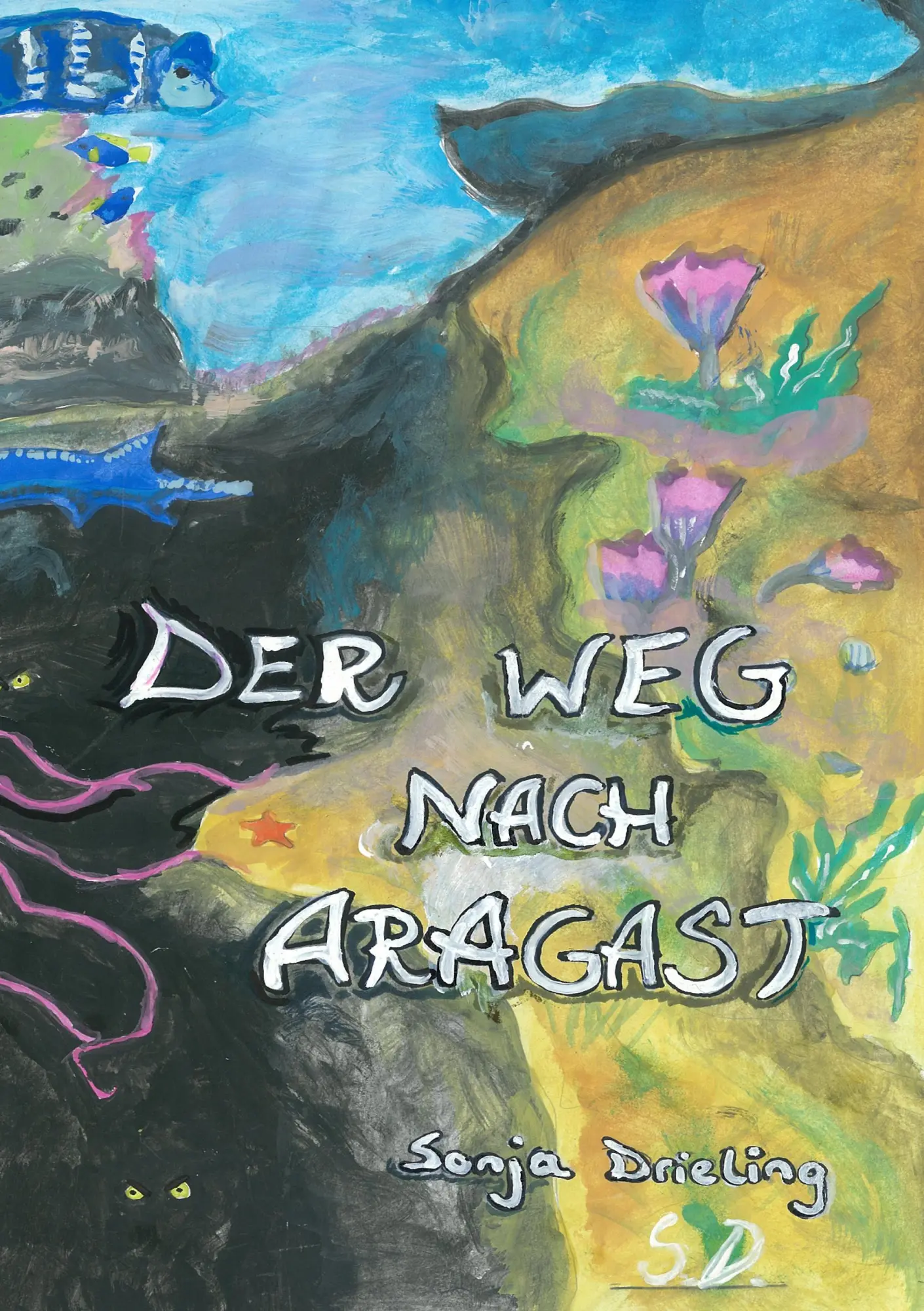 Cover: 9783738618433 | Der Weg nach Aragast | Sonja Drieling | Taschenbuch | 640 S. | Deutsch