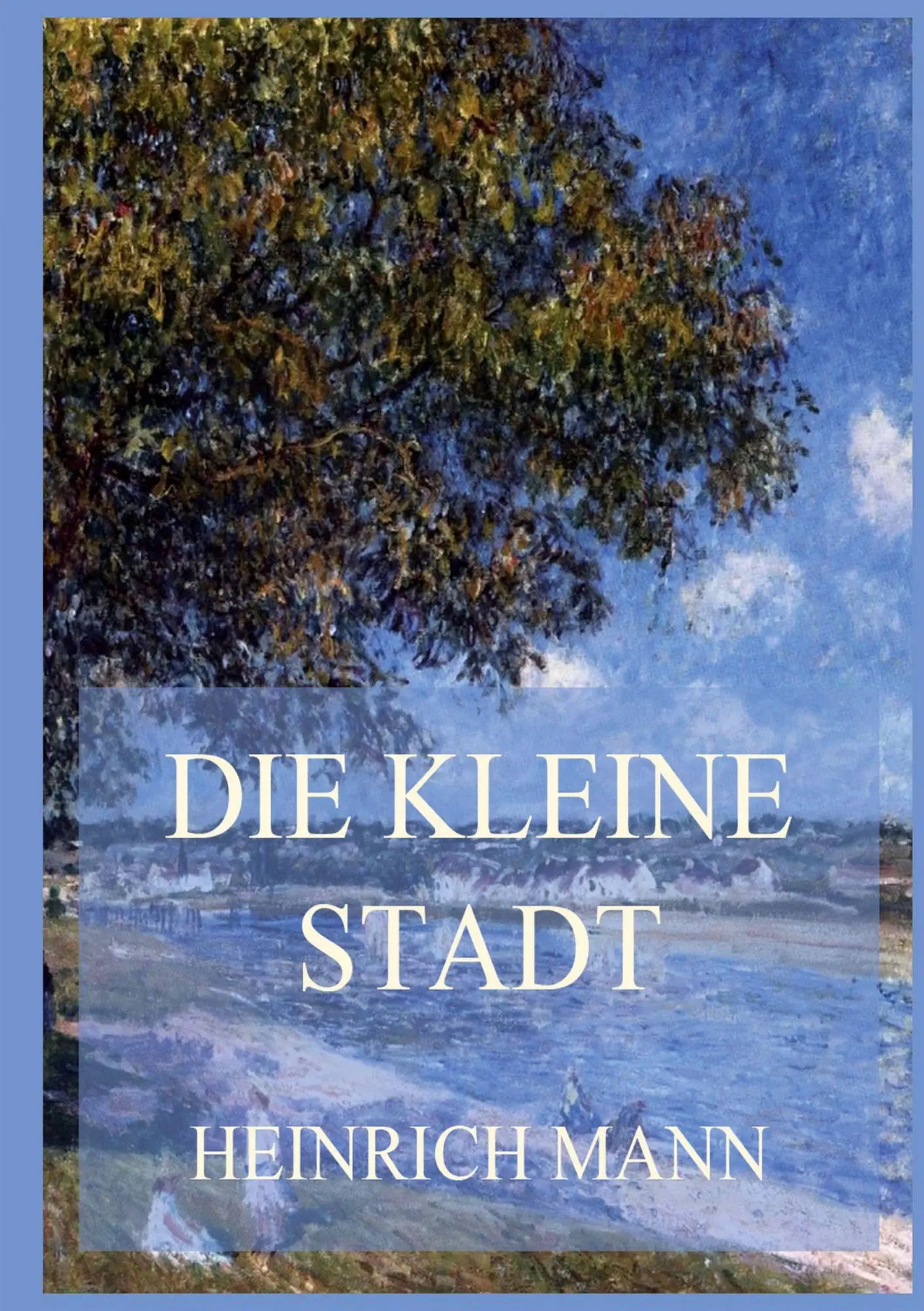 Cover: 9783849668433 | Die kleine Stadt | Heinrich Mann | Taschenbuch | 252 S. | Deutsch