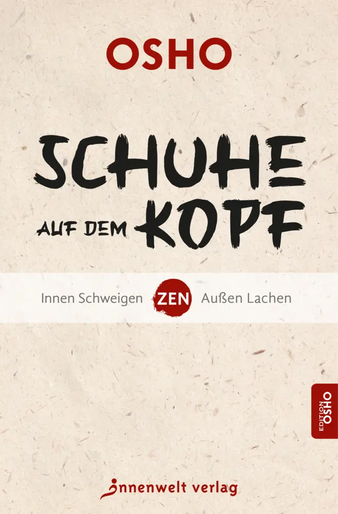Cover: 9783947508433 | Schuhe auf dem Kopf | Zen - innen Schweigen, außen Lachen | Osho