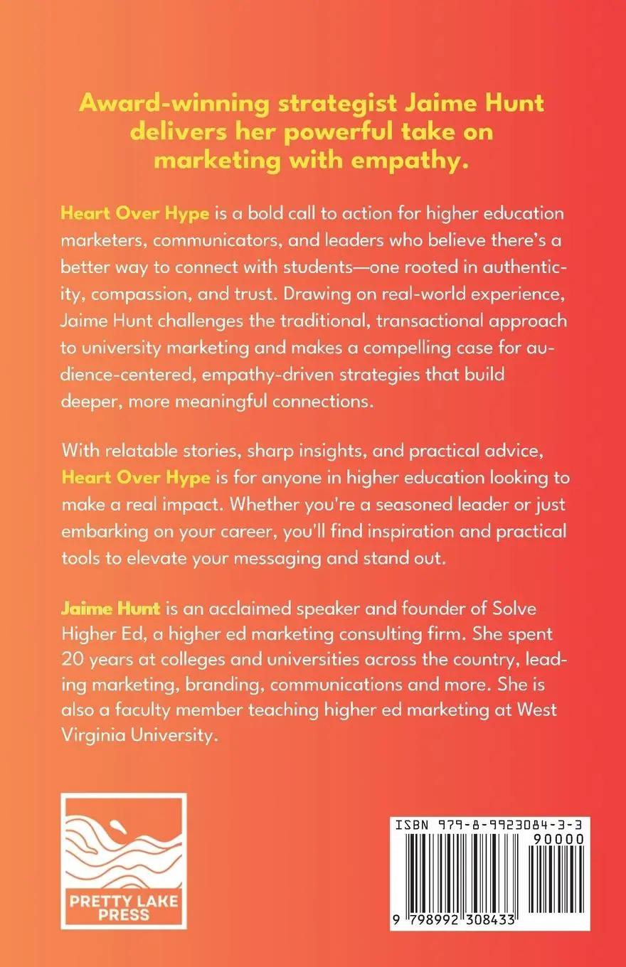 Rückseite: 9798992308433 | Heart Over Hype | Transforming Higher Ed Marketing with Empathy | Hunt