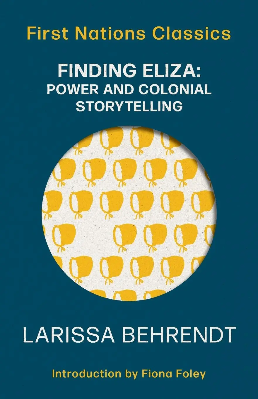Cover: 9780702268533 | Finding Eliza | Power and Colonial Storytelling | Larissa Behrendt