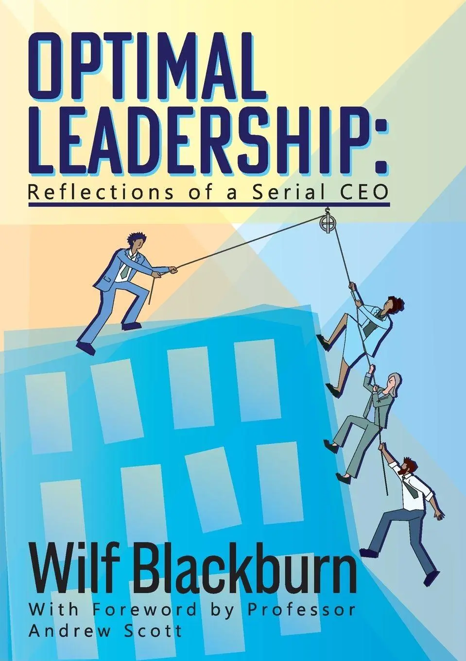 Cover: 9781068718533 | Optimal Leadership | Reflections of a Serial CEO | Blackburn (u. a.)
