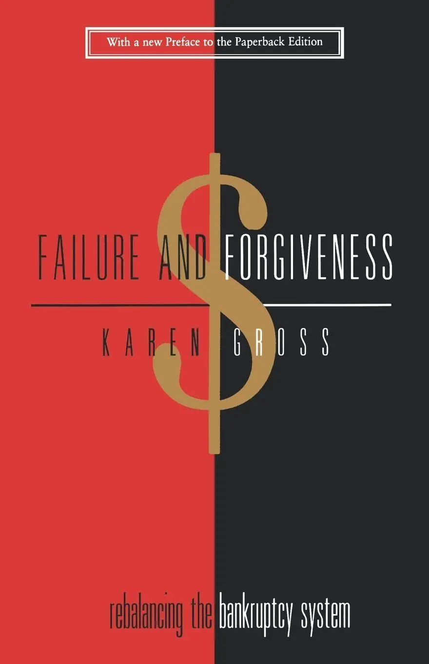 Cover: 9780300078633 | Failure and Forgiveness | Rebalancing the Bankruptcy System | Gross